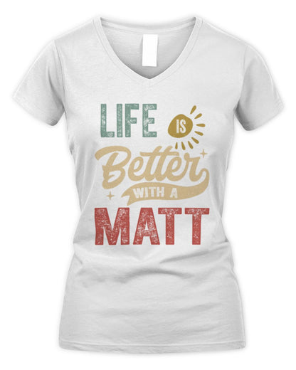 Life Is Better With a Name Personalized Retro T-Shirt MATT-48 / Women's V-Neck T-Shirt / white