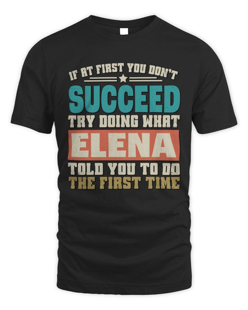 If at First You Don't Succeed Funny Vintage Shirt ELENA M1-53 / Unisex Standard T-Shirt / black