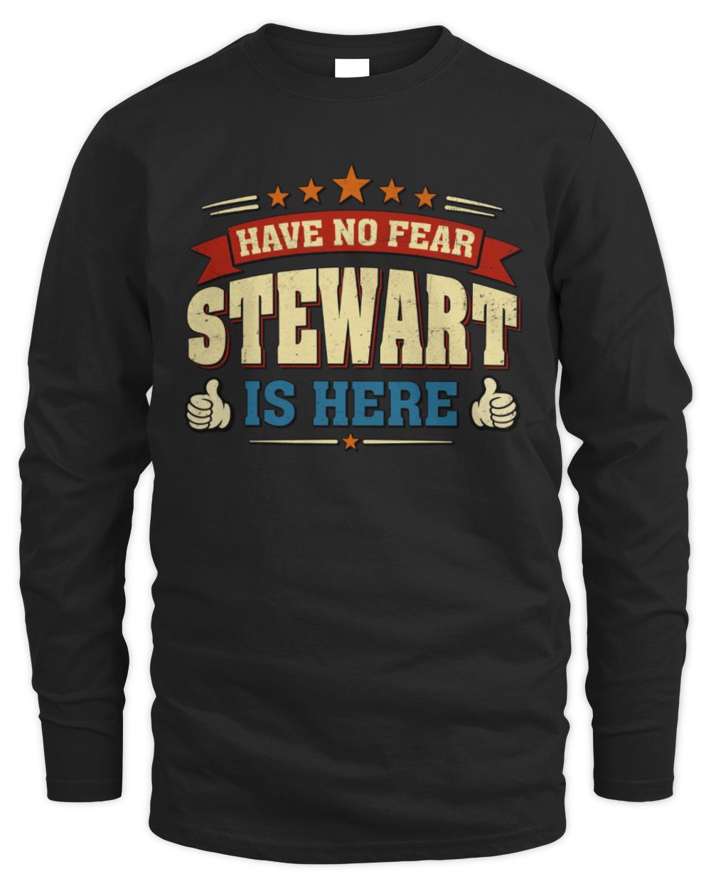 Have No Fear Your Name Is Here Cool Graphic T-Shirt STEWART M1-71 / Men's Long Sleeved T-Shirt / black