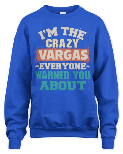 I'm the Crazy One Everyone Warned You About Retro Graphic T-Shirt VARGAS M1-70 / Unisex Sweatshirt / royal