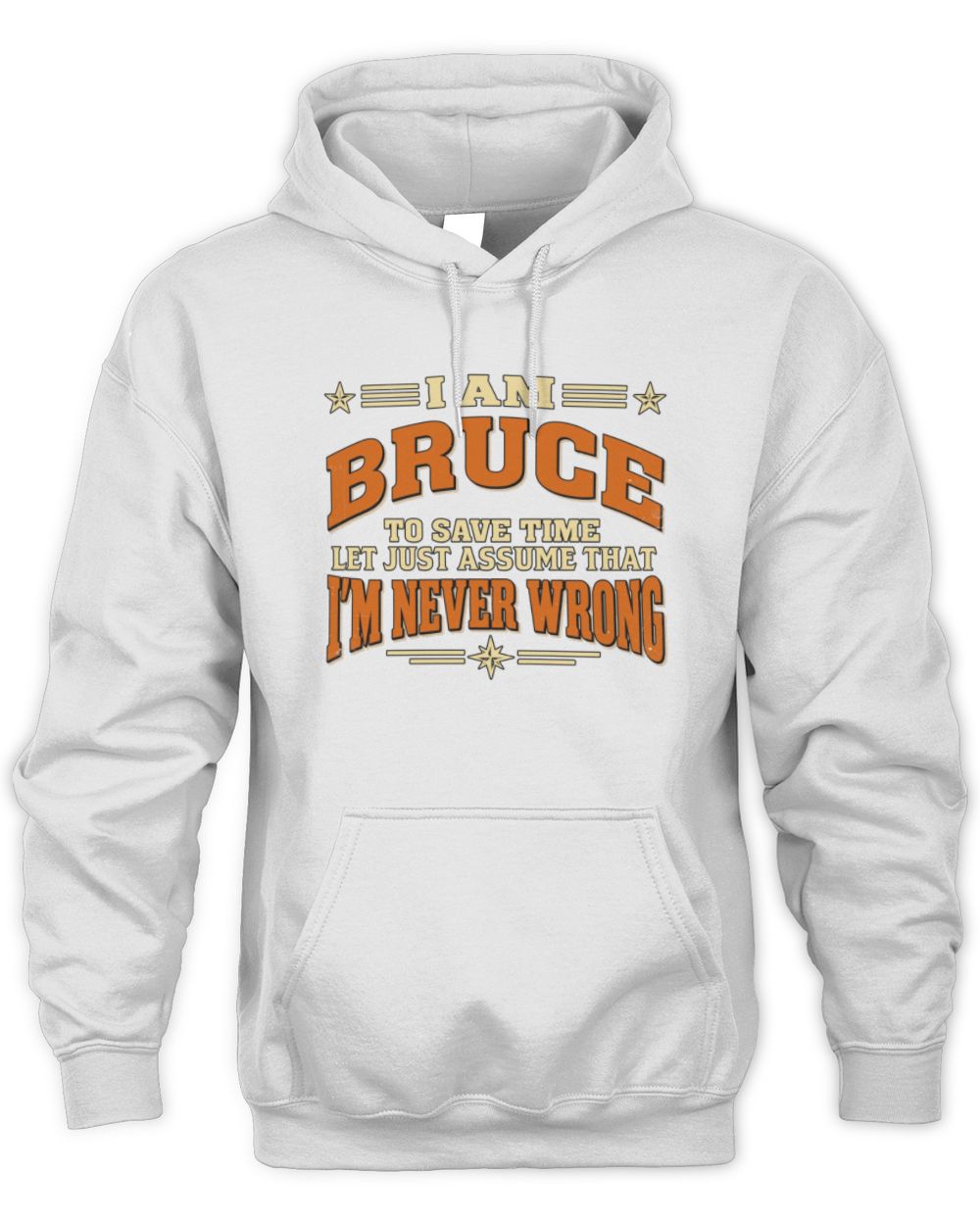 I'm Name Let's Just Assume I'm Never Wrong Retro Shirt BRUCE M1-64 / Unisex Hoodie / white