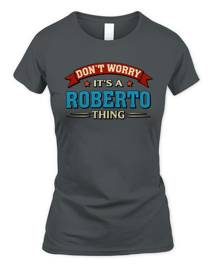 Don't Worry It's a Your Name Thing Funny Retro T-Shirt ROBERTO M1-57 / Women's Standard T-Shirt / charcoal
