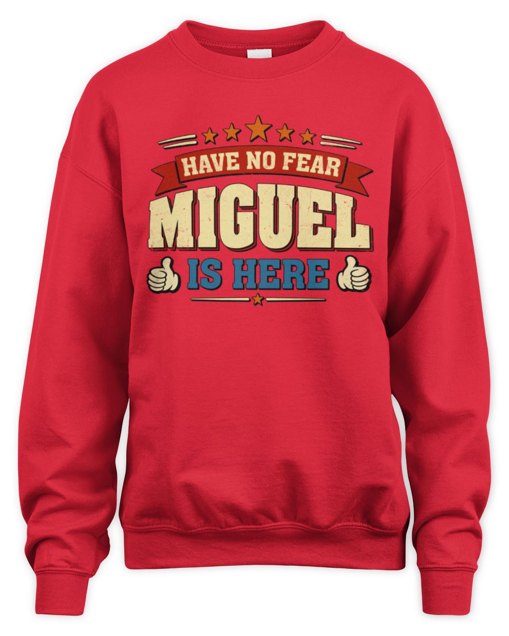Have No Fear Your Name Is Here Cool Graphic T-Shirt MIGUEL M1-71 / Unisex Sweatshirt / red