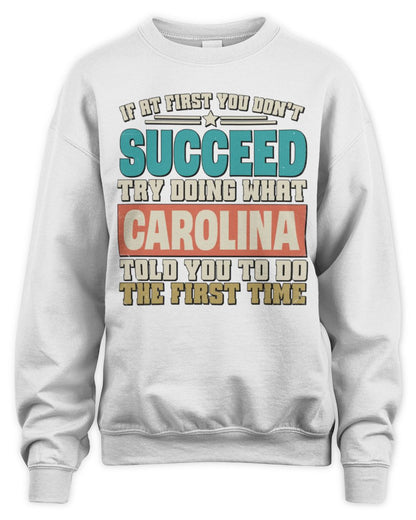 If at First You Don't Succeed Funny Vintage Shirt CAROLINA M1-53 / Unisex Sweatshirt / white