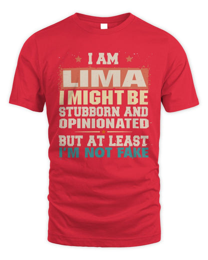I Am Name I Might Be Stubborn and Opinionated Graphic T-Shirt LIMA M1-72 / Unisex Standard T-Shirt / red