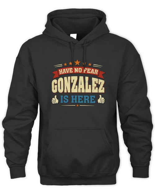 Have No Fear Your Name Is Here Cool Graphic T-Shirt GONZALEZ M1-71 / Unisex Hoodie / black