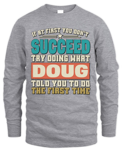 If at First You Don't Succeed Funny Vintage Shirt DOUG M1-53 / Men's Long Sleeved T-Shirt / sport grey