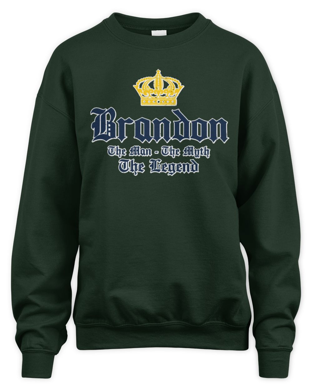 The Man The Myth The Legend Corona Beer T-Shirt BRANDON M1-S83 / Unisex Sweatshirt / forest green