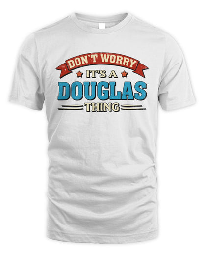 Don't Worry It's a Your Name Thing Funny Retro T-Shirt DOUGLAS M1-57 / Unisex Standard T-Shirt / white
