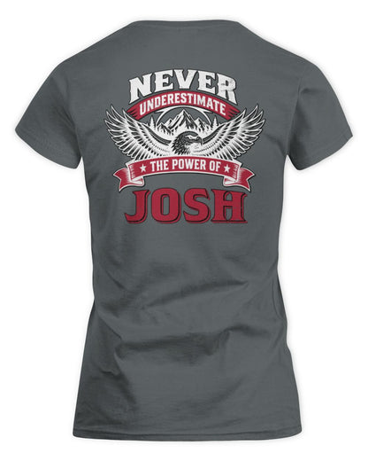 Never Underestimate Your Name Eagle Mountain Shirt JOSH M1-61 / Women's Standard T-Shirt / charcoal