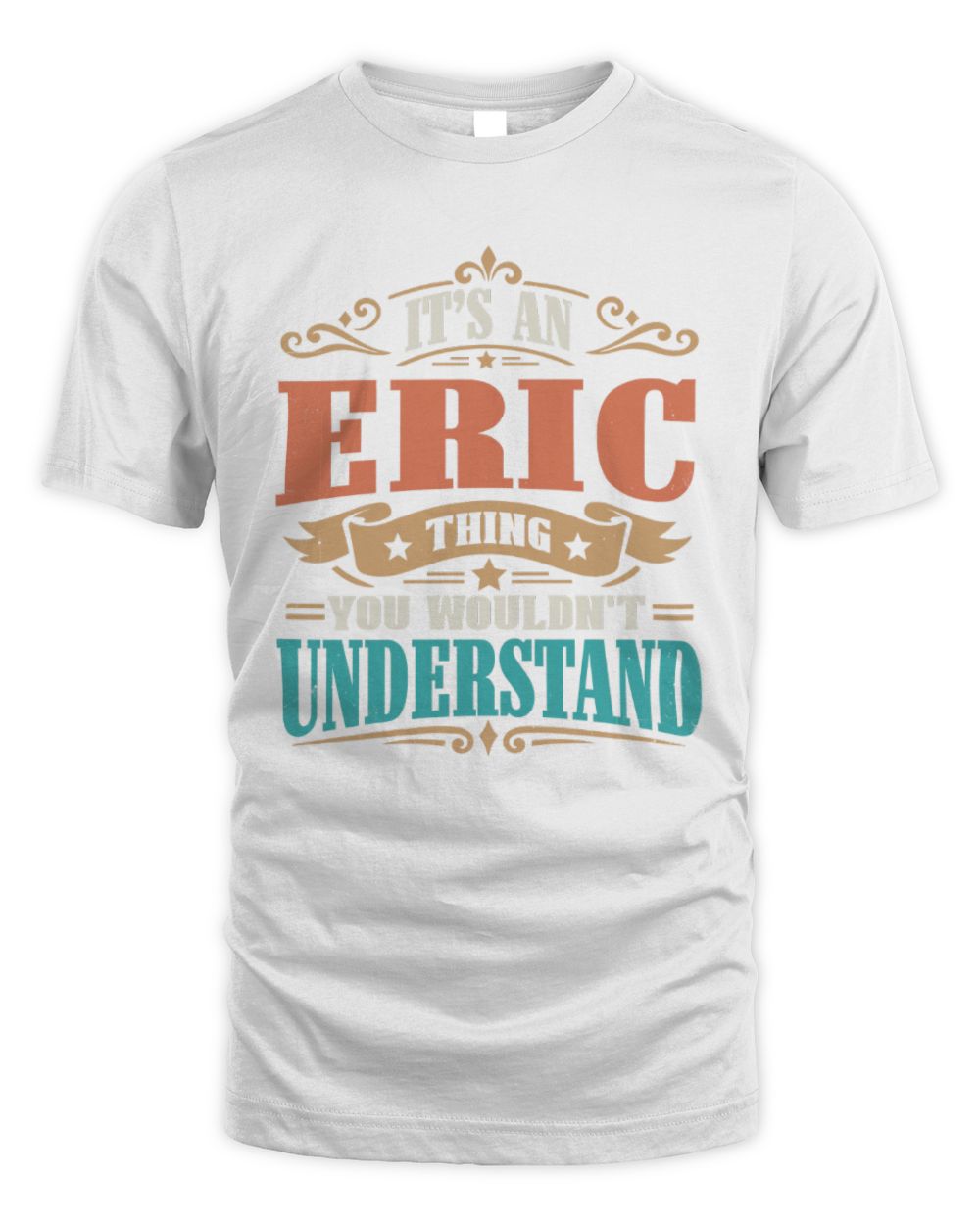 It’s a Name Thing Personalized Retro T-Shirt ERIC M1-47 / Unisex Standard T-Shirt / white