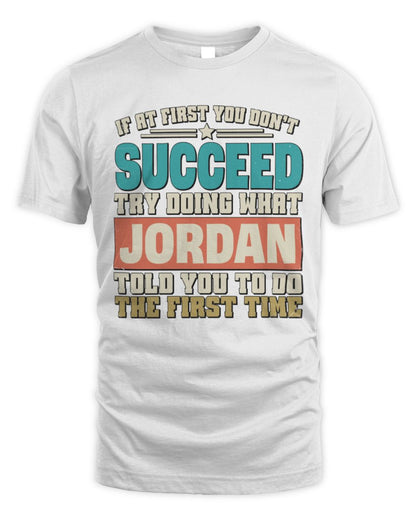 If at First You Don't Succeed Funny Vintage Shirt JORDAN M1-53 / Unisex Standard T-Shirt / white