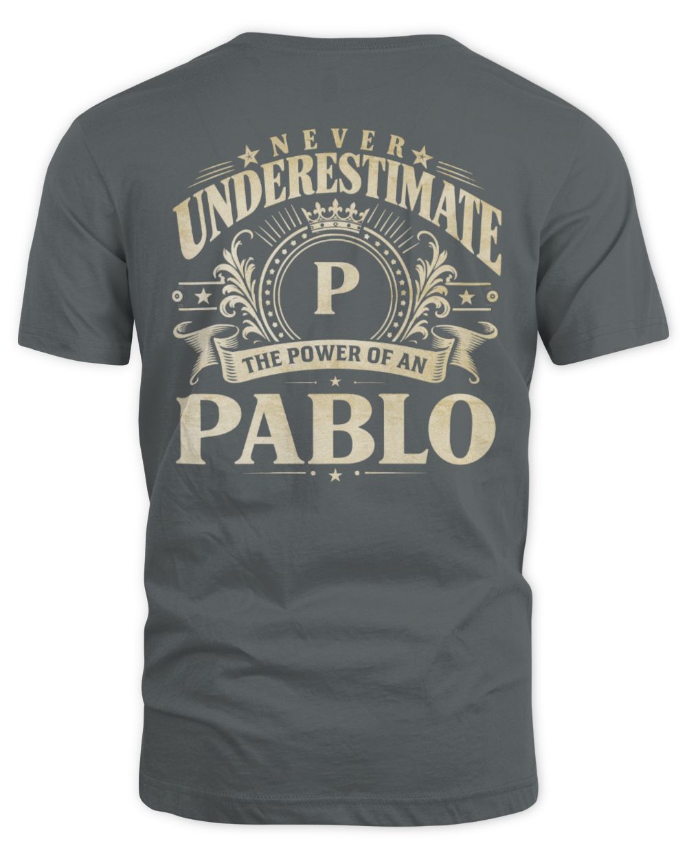 Never Underestimate Your Name Luxury Logo Shirt PABLO M1-63 / Unisex Standard T-Shirt / charcoal