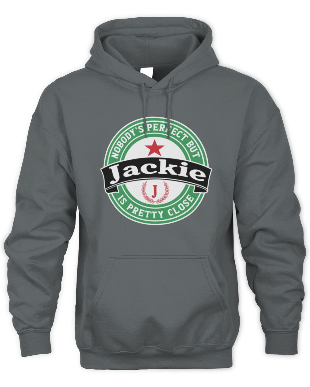 Nobody's Perfect But Your Name Is Pretty Close Heineken Beer T-Shirt JACKIE M1-S85 / Unisex Hoodie / charcoal