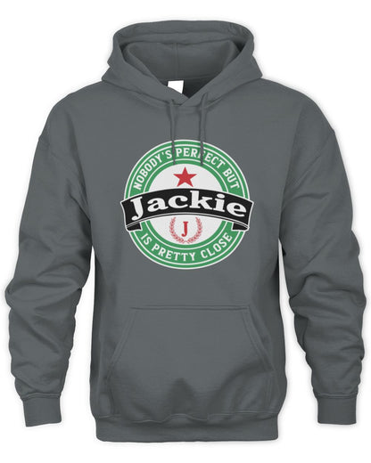 Nobody's Perfect But Your Name Is Pretty Close Heineken Beer T-Shirt JACKIE M1-S85 / Unisex Hoodie / charcoal