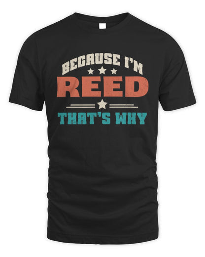 Because I'm Name That's Why Personalized Retro Shirt REED-49 / Unisex Standard T-Shirt / black