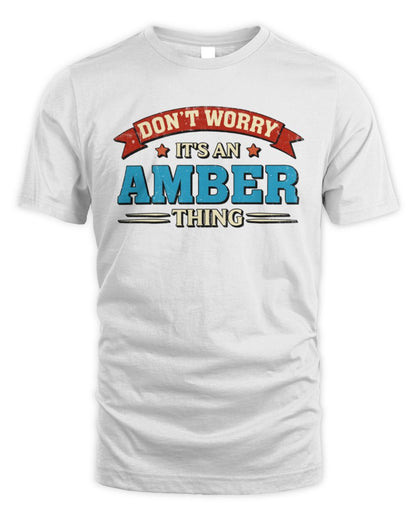 Don't Worry It's a Your Name Thing Funny Retro T-Shirt AMBER M1-57 / Unisex Standard T-Shirt / white