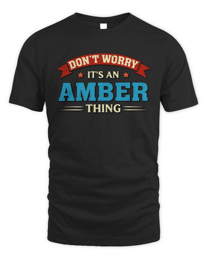 Don't Worry It's a Your Name Thing Funny Retro T-Shirt AMBER M1-57 / Unisex Standard T-Shirt / black