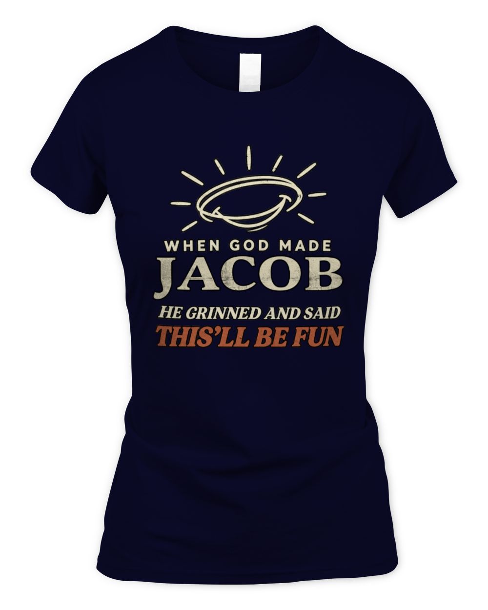 When God Made Your Name Funny Western T-Shirt T-Shirt JACOB M1-S82 / Women's Standard T-Shirt / navy