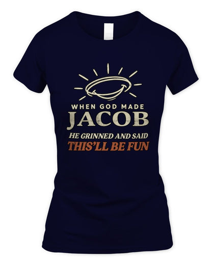 When God Made Your Name Funny Western T-Shirt T-Shirt JACOB M1-S82 / Women's Standard T-Shirt / navy
