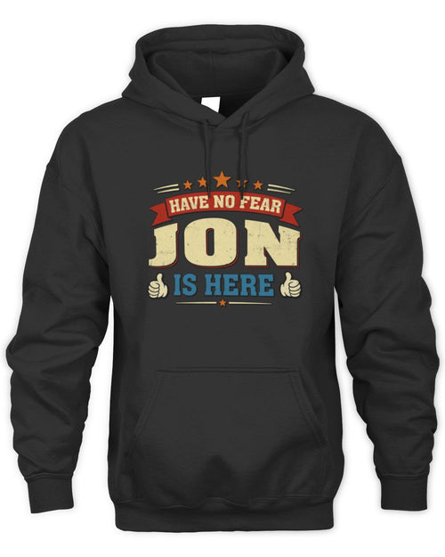 Have No Fear Your Name Is Here Cool Graphic T-Shirt JON M1-71 / Unisex Hoodie / black
