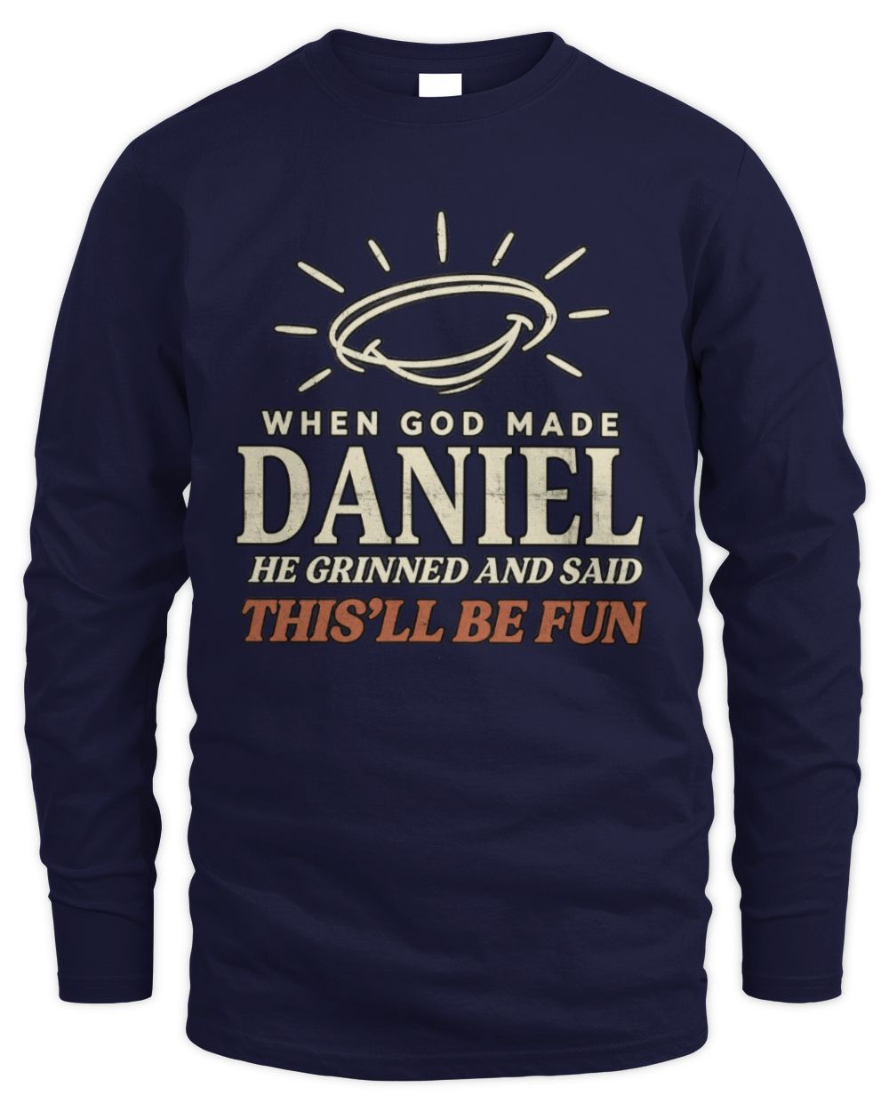 When God Made Your Name Funny Western T-Shirt T-Shirt DANIEL M1-S82 / Men's Long Sleeved T-Shirt / navy