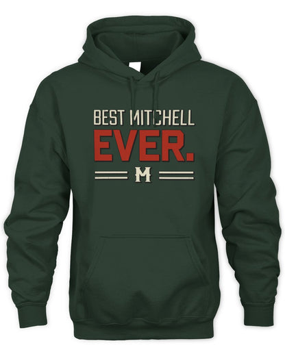 Best Your Name Ever Cool Shirt MITCHELL M1-58 / Unisex Hoodie / forest green