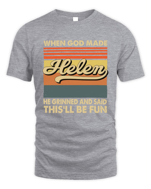 When God Made Your Name He Grinned Vintage T-Shirt HELEN M1-55 / Unisex Standard T-Shirt / sport grey