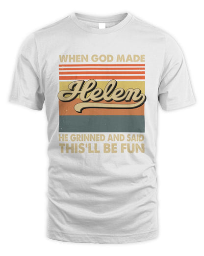 When God Made Your Name He Grinned Vintage T-Shirt HELEN M1-55 / Unisex Standard T-Shirt / white
