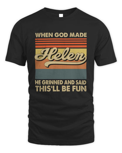 When God Made Your Name He Grinned Vintage T-Shirt HELEN M1-55 / Unisex Standard T-Shirt / black