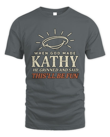 When God Made Your Name Funny Western T-Shirt T-Shirt KATHY M1-S82 / Unisex Standard T-Shirt / charcoal