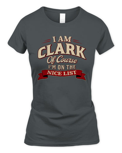 I'm Name Of Course I'm On The Nice List Funny Christmas Shirt CLARK M1-68 / Women's Standard T-Shirt / charcoal