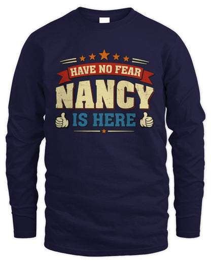 Have No Fear Your Name Is Here Cool Graphic T-Shirt NANCY M1-71 / Men's Long Sleeved T-Shirt / navy
