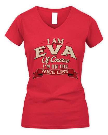 I'm Name Of Course I'm On The Nice List Funny Christmas Shirt EVA M1-68 / Women's V-Neck T-Shirt / red
