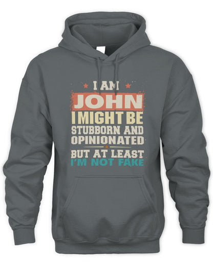 I Am Name I Might Be Stubborn and Opinionated Graphic T-Shirt JOHN M1-72 / Unisex Hoodie / charcoal