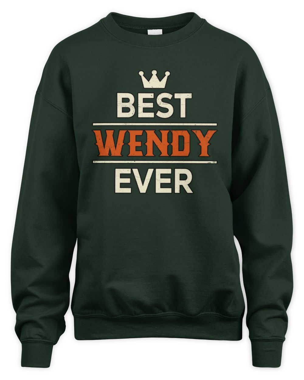 Best Your Name With Crown Shirt WENDY M1-59 / Unisex Sweatshirt / forest green