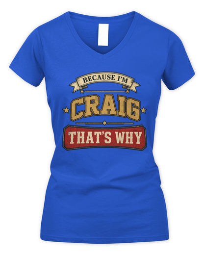 Because I'm Name That's Why Americana T-Shirt CRAIG M1-S88 / Women's V-Neck T-Shirt / royal