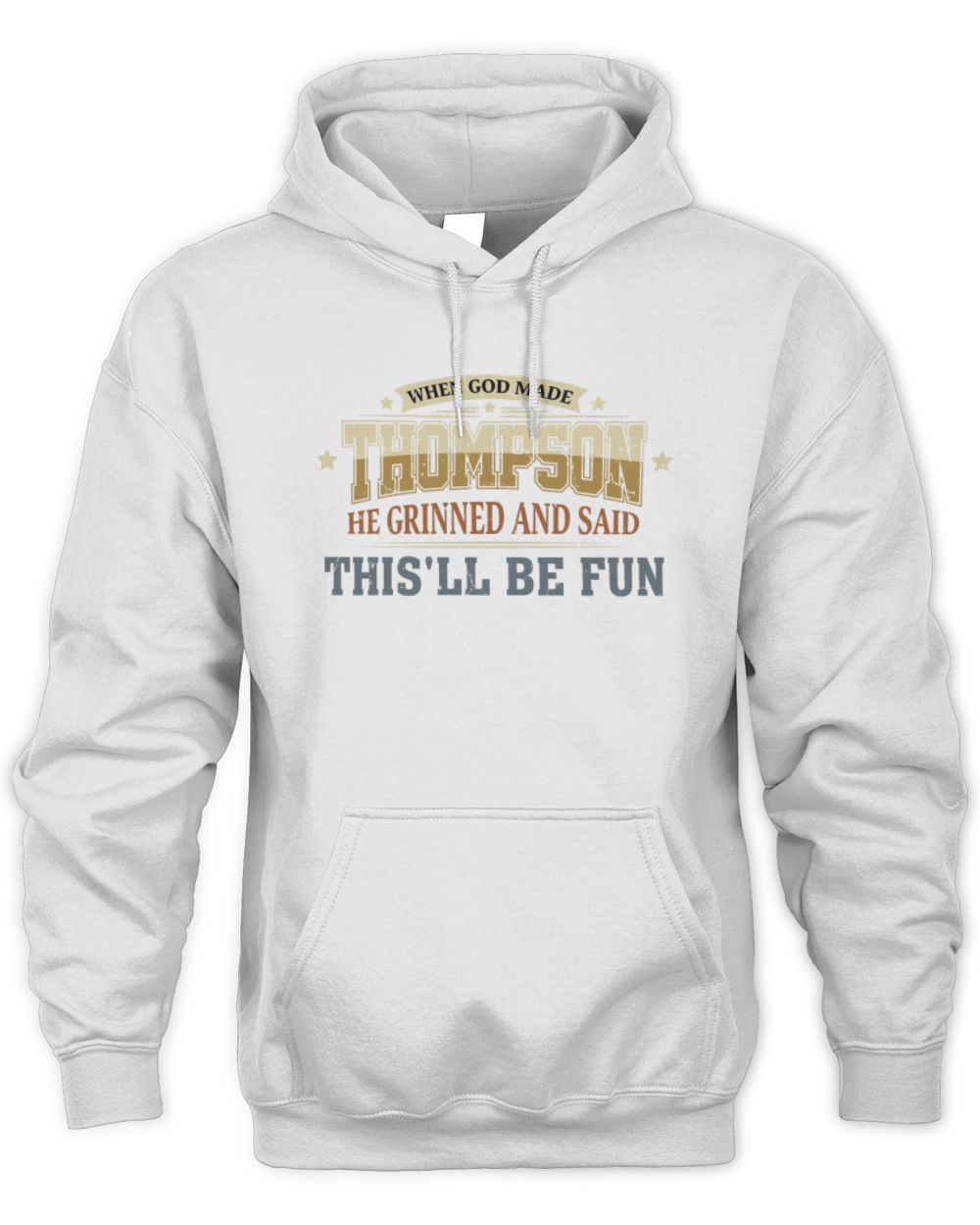 When God Made Your Name Funny Heritage T-Shirt THOMPSON M1-80 / Unisex Hoodie / white