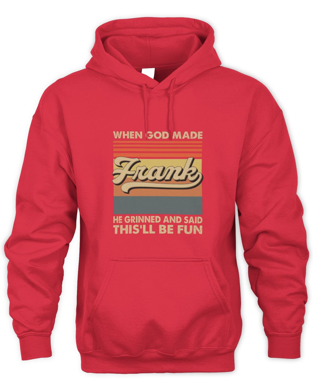 When God Made Your Name He Grinned Vintage T-Shirt FRANK M1-55 / Unisex Hoodie / red