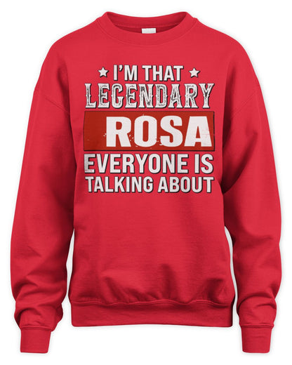 I'm That Legendary Name Everyone Is Talking About Funny Graphic T-Shirt ROSA M1-73 / Unisex Sweatshirt / red