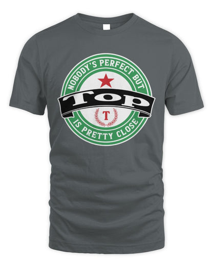 Nobody's Perfect But Your Name Is Pretty Close Heineken Beer T-Shirt TOP M1-S85 / Unisex Standard T-Shirt / charcoal
