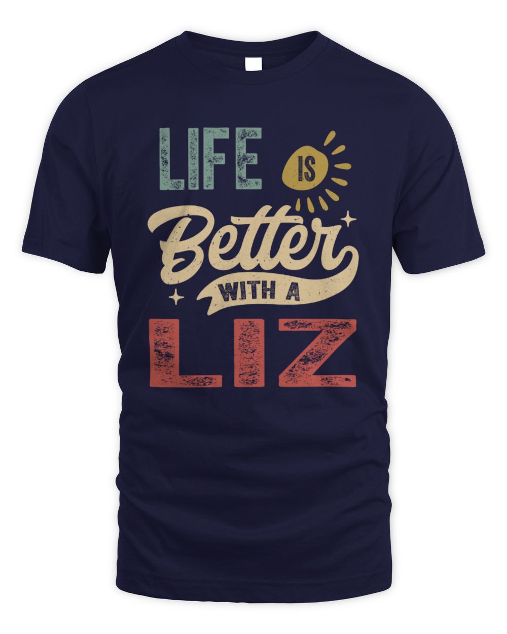 Life Is Better With a Name Personalized Retro T-Shirt LIZ-48 / Unisex Standard T-Shirt / navy