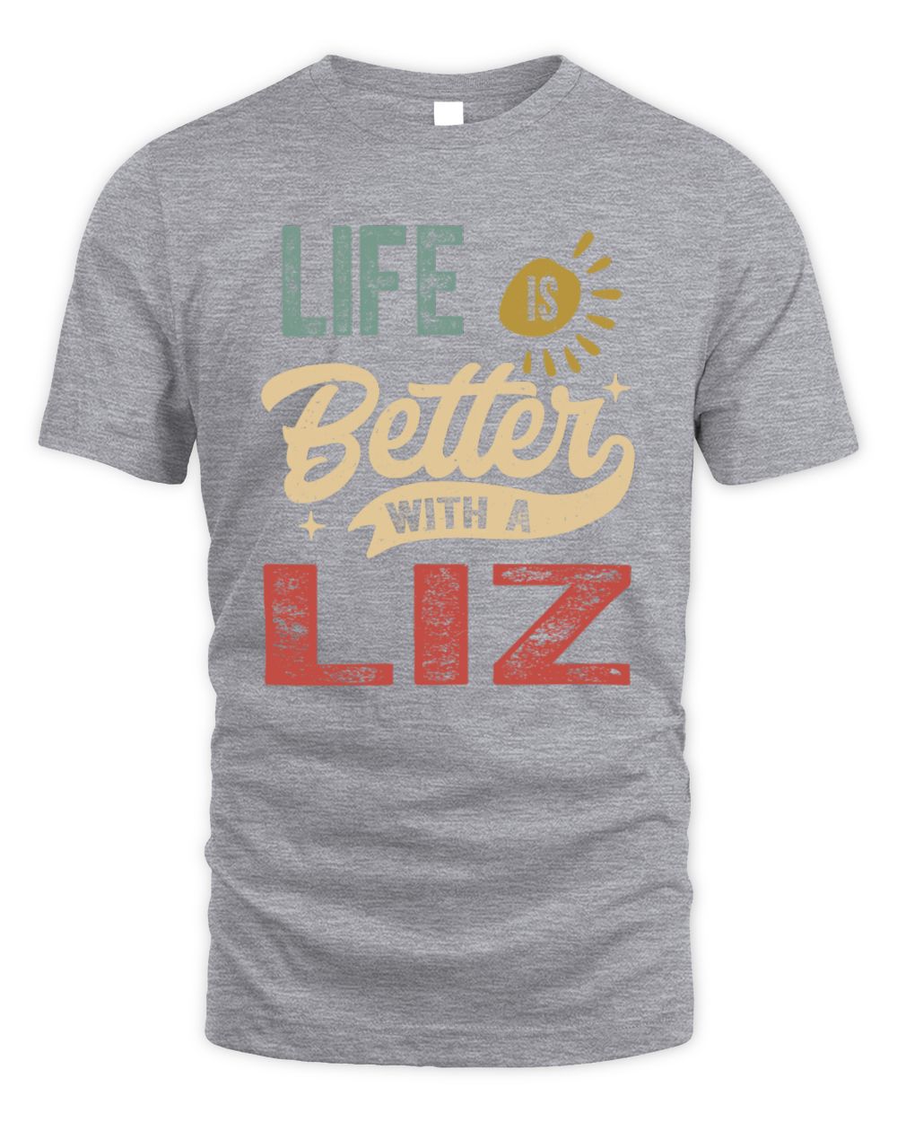 Life Is Better With a Name Personalized Retro T-Shirt LIZ-48 / Unisex Standard T-Shirt / sport grey