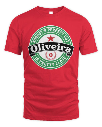 Nobody's Perfect But Your Name Is Pretty Close Heineken Beer T-Shirt OLIVEIRA M1-S85 / Unisex Standard T-Shirt / red