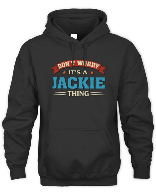 Don't Worry It's a Your Name Thing Funny Retro T-Shirt JACKIE M1-57 / Unisex Hoodie / black