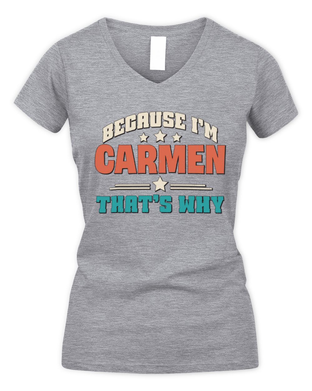 Because I'm Name That's Why Personalized Retro Shirt CARMEN-49 / Women's V-Neck T-Shirt / sport grey