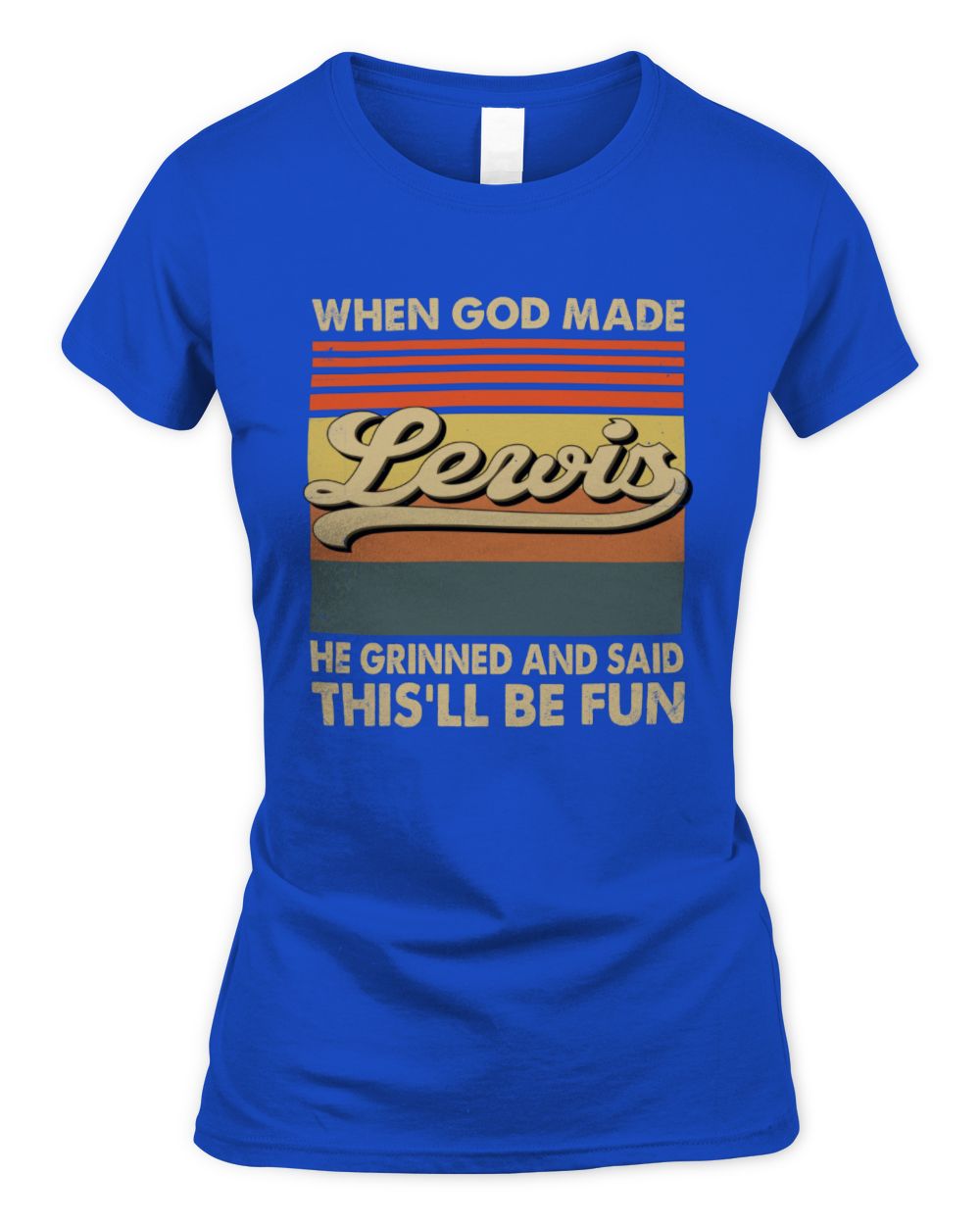 When God Made Your Name He Grinned Vintage T-Shirt LEWIS M1-55 / Women's Standard T-Shirt / royal