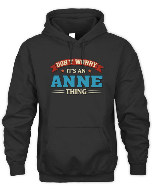 Don't Worry It's a Your Name Thing Funny Retro T-Shirt ANNE M1-57 / Unisex Hoodie / black