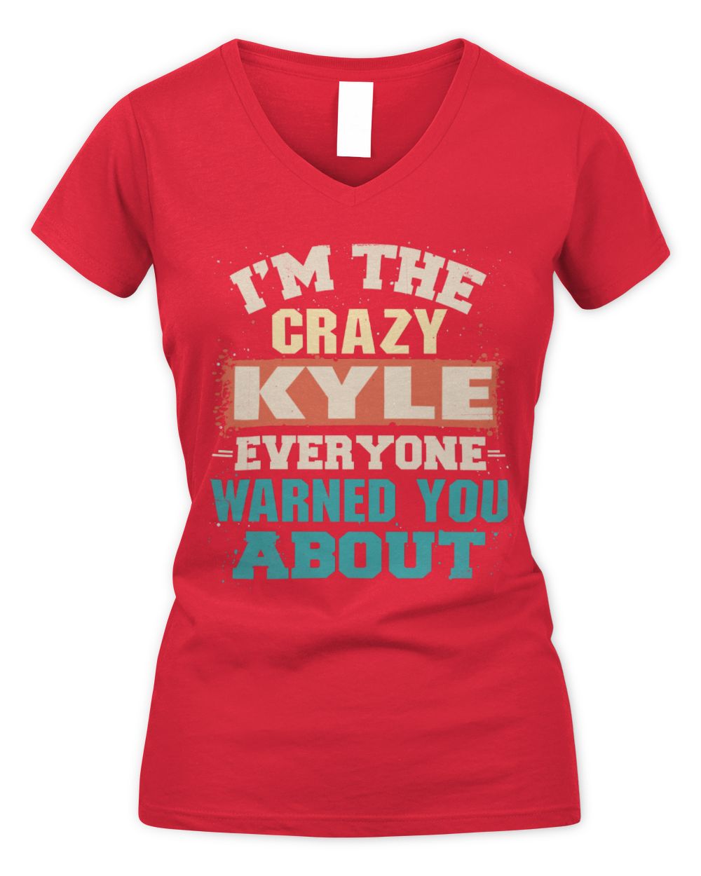 I'm the Crazy One Everyone Warned You About Retro Graphic T-Shirt KYLE M1-70 / Women's V-Neck T-Shirt / red