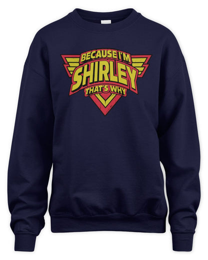 Because I'm Name That's Why Red and Yellow Logo Graphic T-Shirt SHIRLEY M1-75 / Unisex Sweatshirt / navy